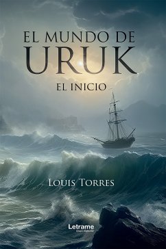 El mundo de Uruk (eBook, ePUB) - Torres, Louis