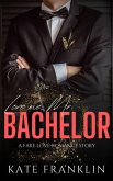 Love me, Mr. Bachelor (eBook, ePUB)
