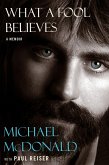 What a Fool Believes (eBook, ePUB) What a Fool Believes (eBook, ePUB)