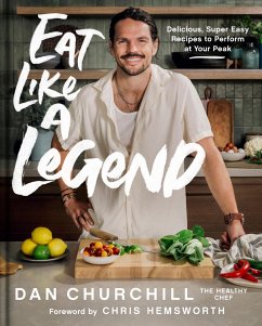 Eat Like a Legend (eBook, ePUB) - Churchill, Dan