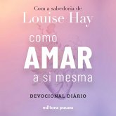 Como amar a si mesma com a sabedoria de Louise Hay (MP3-Download)