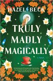 Truly Madly Magically (eBook, ePUB) Truly Madly Magically (eBook, ePUB)