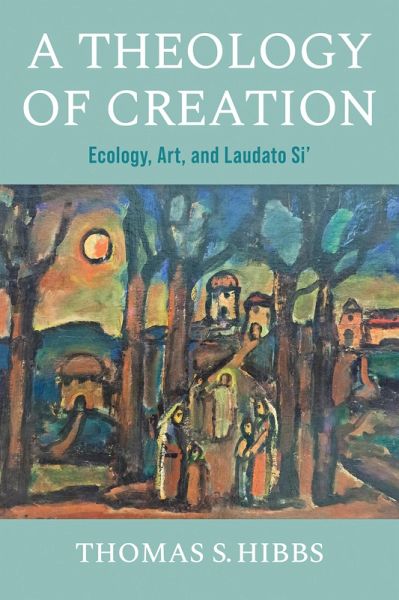A Theology of Creation (eBook, ePUB) A Theology of Creation (eBook, ePUB)