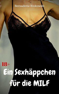 Ein Sexhäppchen für die MILF (eBook, ePUB) - Binkowski, Bernadette