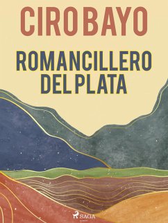 Romancillero del Plata (eBook, ePUB) - Bayo, Ciro