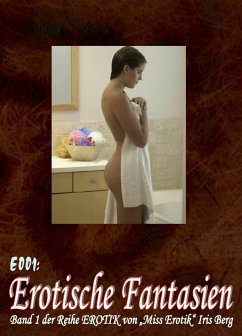 E001: Erotische Fantasien (eBook, ePUB) - Berg, Iris