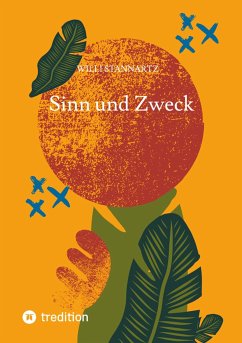 Sinn und Zweck (eBook, ePUB) - Stannartz, Willi