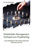 Stakeholder-Management: Schlüssel zum Projekterfolg (eBook, ePUB)