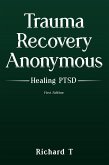 Trauma Recovery Anonymous (eBook, ePUB)
