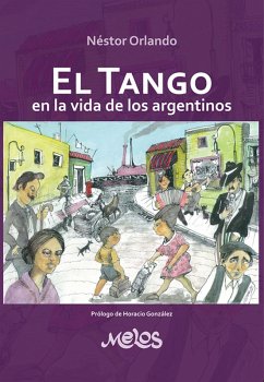 El tango en la vida de los argentinos (eBook, PDF) - Orlando, Néstor
