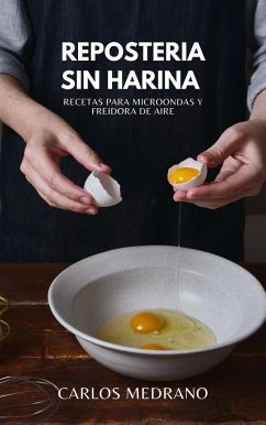 Repostería sin harina (eBook, ePUB) - Medrano, Carlos