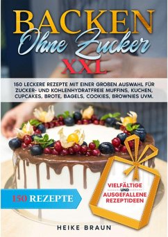 Backen ohne Zucker XXL (eBook, ePUB) - Braun, Heike