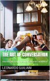 The Art of Conversation How to Talk to Anyone with Ease and Confidence (eBook, ePUB)