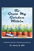 To Grow My Garden Within (eBook, ePUB)