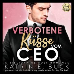 Verbotene Küsse vom CEO: A Billionaire Boss Romance (MP3-Download) - Buck, Katrin Emilia