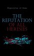 The Refutation of All Heresies (eBook,... - Bild 1