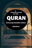 A CONCISE GUIDE TO THE QURAN: Answering Thirty Critical Questions (eBook, ePUB)