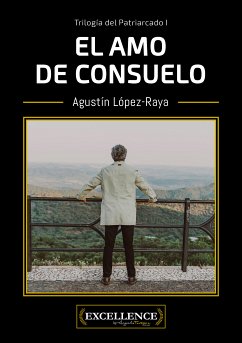 El amo de Consuelo (eBook, ePUB) - López-Raya, Agustín