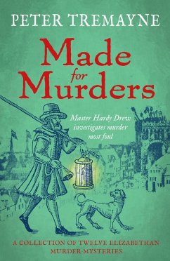 Made for Murders: a collection of twelve Shakespearean mysteries (eBook, ePUB) - Tremayne, Peter
