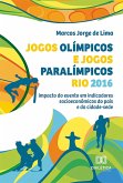 Jogos Olímpicos e Jogos Paralímpicos Rio 2016 (eBook, ePUB)