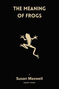 Cover The Meaning of Frogs [Short Story] (eBook, ePUB)