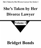 She's Taken by Her Divorce Lawyer 1 (She's Taken by Her Divorce Lawyer Sex Series 1, #1) (eBook, ePUB) She's Taken by Her Divorce Lawyer 1 (She's Taken by Her Divorce Lawyer Sex Series 1, #1) (eBook, ePUB)