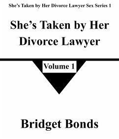 Cover She's Taken by Her Divorce Lawyer 1 (She's Taken by Her Divorce Lawyer Sex Series 1, #1) (eBook, ePUB)