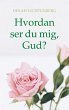 Hvordan ser du mig, Gud? (eBook, ePUB) - Bild 1
