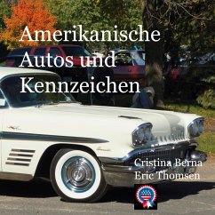 Amerikanische Autos und Kennzeichen - Berna, Cristina;Thomsen, Eric