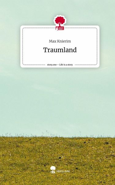 Traumland. Life is a Story - story.one Traumland. Life is a Story - story.one
