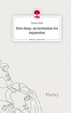 Dive deep: an invitation for expansion. Life is a Story - story.one - Dinh, Timea