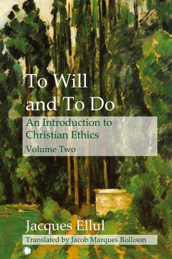 To Will and To Do Vol II - Jacques Ellul