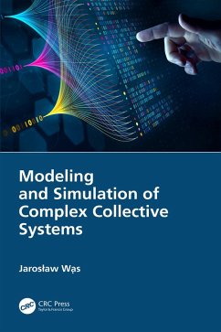 Modeling and Simulation of Complex Collective Systems (eBook, PDF) - Was, Jaroslaw