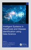 Intelligent Systems in Healthcare and Disease Identification using Data Science (eBook, PDF)