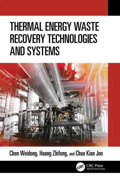 Thermal Energy Waste Recovery Technologies and Systems (eBook, PDF) Thermal Energy Waste Recovery Technologies and Systems (eBook, PDF)
