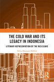 The Cold War and its Legacy in Indonesia (eBook, ePUB)