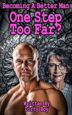 Cover Becoming A Better Man - One Step To Far? (eBook, ePUB)