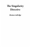 The Singularity Directive (eBook, ePUB) The Singularity Directive (eBook, ePUB)
