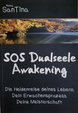 SOS Dualseele Awakening - Die Heldenreise deines Lebens - Dein Erwachensprozess - Deine Meisterschaft (eBook, ePUB)