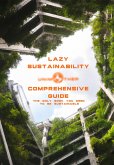 Lazy Sustainability: Comprehensive Guide (eBook, ePUB)