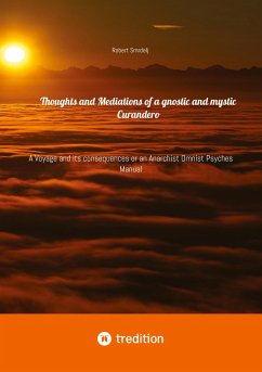 Thoughts and Mediations of a gnostic and mystic Curandero - Smrdelj, Robert