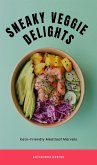 Sneaky Veggie Delights: Keto-Friendly Meatloaf Marvels (eBook, ePUB)