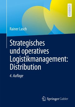 Strategisches und operatives Logistikmanagement: Distribution - Lasch, Rainer