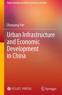 Urban Infrastructure and Economic Development in China - Pan, Chunyang