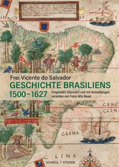 Geschichte Brasiliens (1500-1627) - Frei Vicente do Salvador;Bauer, Franz Alto