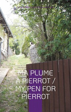 Ma Plume à Pierrot / My Pen For Pierrot - Dubois-Siobud, Damien;Walker, Paris Alexander