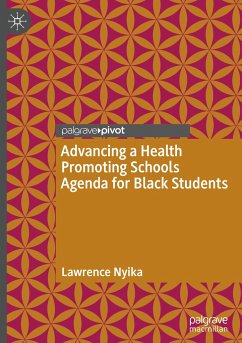 Advancing a Health Promoting Schools Agenda for Black Students - Nyika, Lawrence