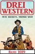 Drei Western Band 1019 (eBook, ePUB) - Bild 1