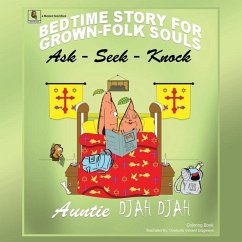 Ask-Seek-Knock: Bedtime Stories for Grown-Folk Souls - Djah, Auntie Djah