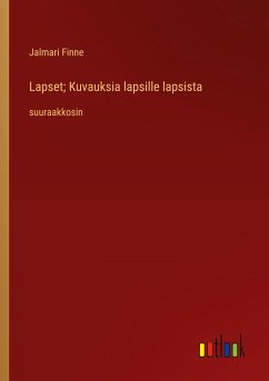 Lapset; Kuvauksia lapsille lapsista